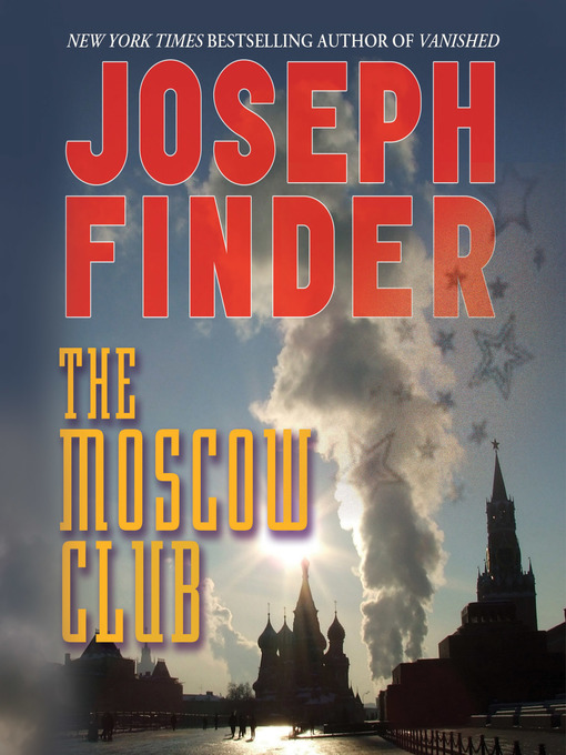Title details for The Moscow Club by Joseph Finder - Wait list
